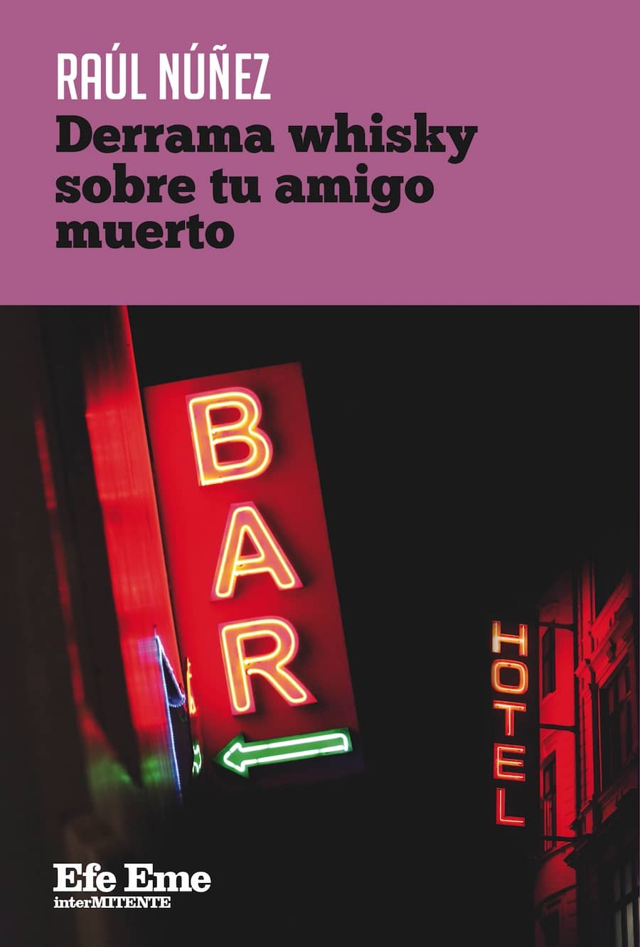 Derrama whisky sobre tu amigo muerto - Portada